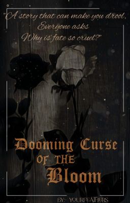 Dooming Curse of the Bloom