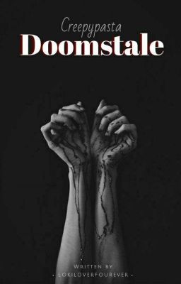 Doomstale [Creepypasta]