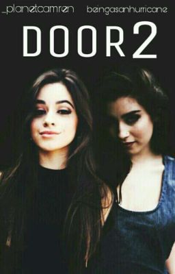 Door 2 |CAMREN| 