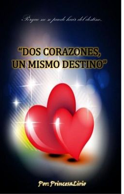 DOS CORAZONES UN MISMO DESTINO