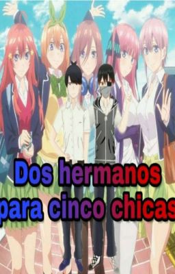 Dos hermanos para cinco Chicas