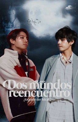 DOS MUNDOS: REENCUENTRO² // KOOKTAE //