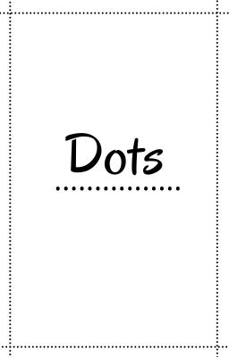 Dots