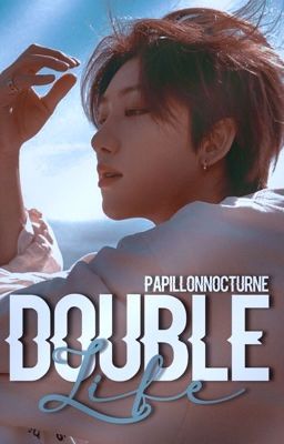 Double Life ✩ Junhao