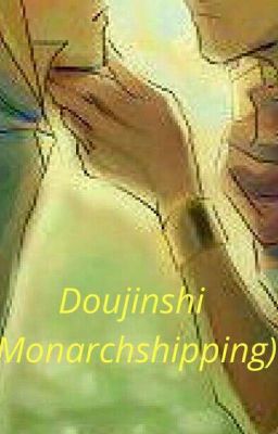 Doujinshi ||Monarchshipping||