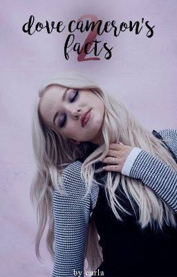 dove cameron's facts 2