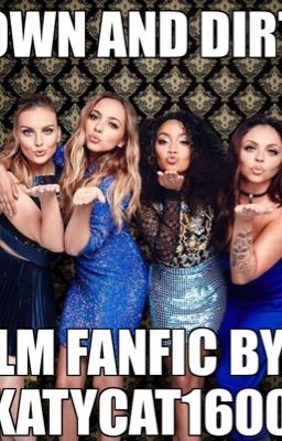   Down And Dirty  LM fanfic