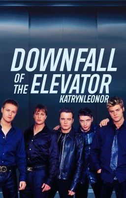 Downfall of the Elevator - Westlife Fan Fiction Story [Completed]