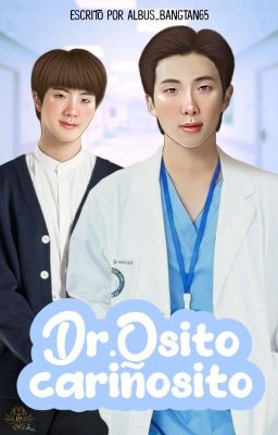 Dr. Osito Cariñosito | NamJin (ᴱᵐⁱˢⁱᵒ́ⁿ)