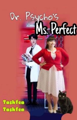 Dr. Psycho's Ms. Perfect ✔