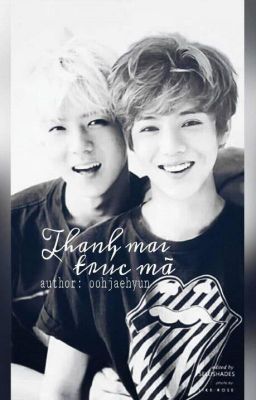 [Drabble/Đoản | HunHan] Thanh mai trúc mã