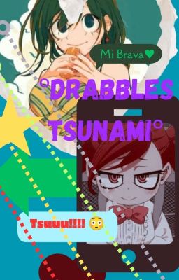 🐸Drabbles TsuNami❣️