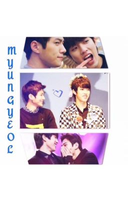 [Drable - MyungYeol] [PG] Những Mẫu Chuyện Nhỏ Về MyungYeol