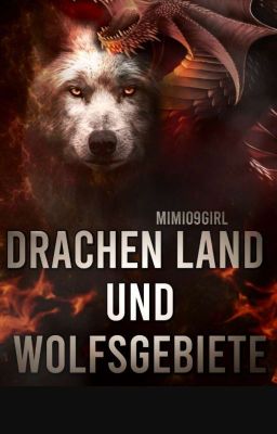        Drachen Land und Wolfs Gebiet