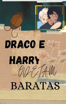 Draco e Harry odeiam baratas-Drarry