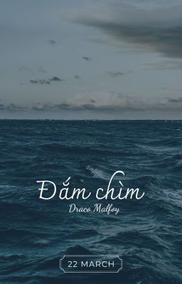 [DracoMalfoy]Đắm chìm