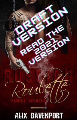 Draft version - Russian Roulette - Family secrets