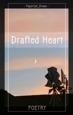 Drafted Heart • Poetry