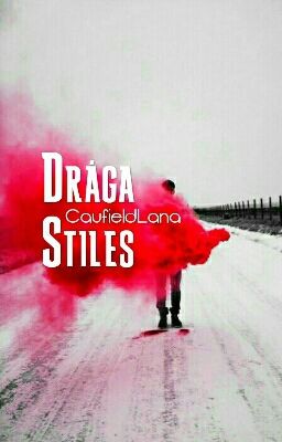 Drága, Stiles!