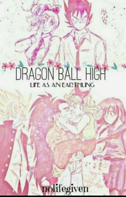 Dragon Ball High: Life As A Earthling