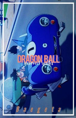 Dragon Ball Incorrect Quotes 「ドラゴンボール」