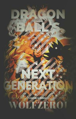 dragon ball next generation.