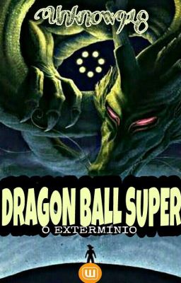 Dragon Ball Super: Extermínio