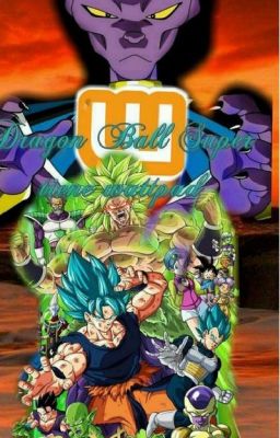 dragon ball super tiene wattpad