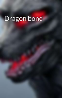 Dragon bond