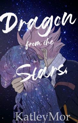 Dragon from the Stars! (Natsu Dragneel x reader)