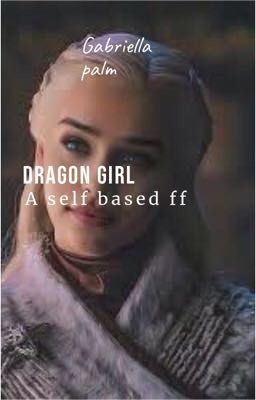 Dragon girl | a self based ff