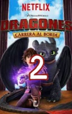 Dragones: carrera al borde 2 