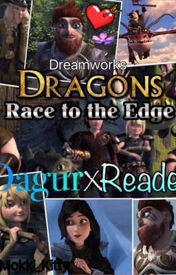 Dragons/RTTE ~Dagur x Reader