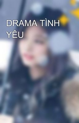 DRAMA TÌNH YÊU