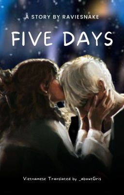 [Dramione | Transfic] - Five Days - by RavieSnake