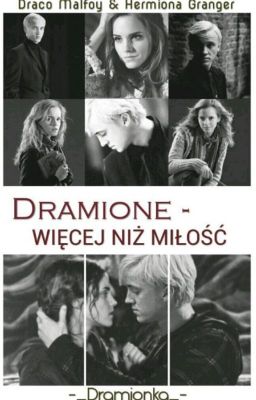 Dramione - Więcej niż Miłość✔ [zakończone]