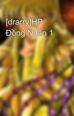 [drarry]HP Đồng Nhân 1