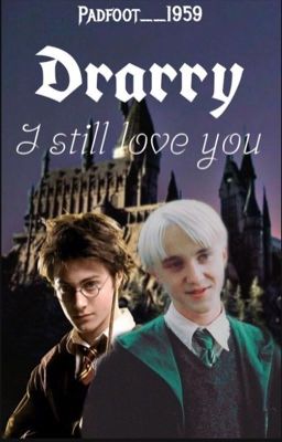 Drarry~I still love you ~