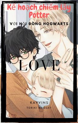 [Drarry] Kế hoạch chiếm lấy Potter!