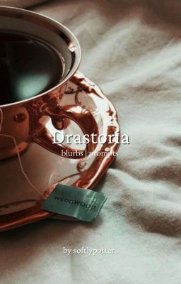 Drastoria Blurbs & Prompts