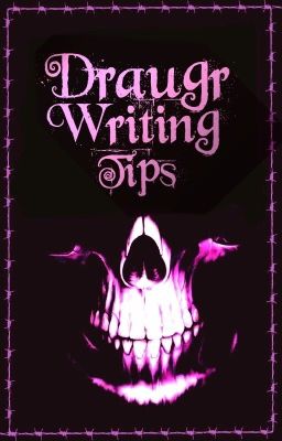 Draugr Writing Tips