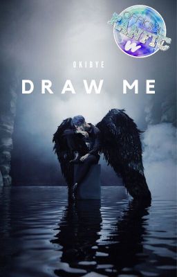 DRAW ME || P.J.M || EDITING