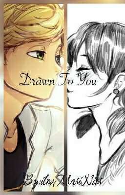 Drawn To You