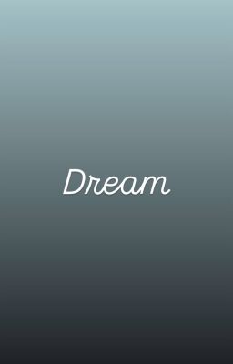Dream 
