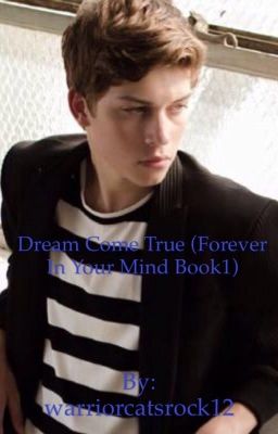 dream come true (forever in your mind book 1)