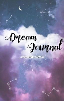 || « Dream Journal » ||