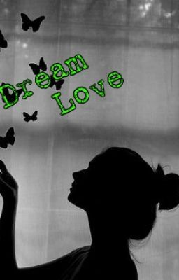 Dream Love //Book 1// #Wattys2014 *Abgeschlossen*