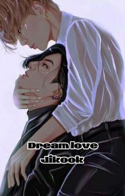 Dream love -Jikook 