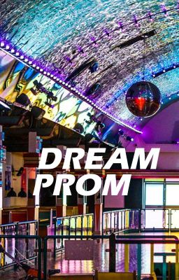 Dream Prom #DreamPromposal