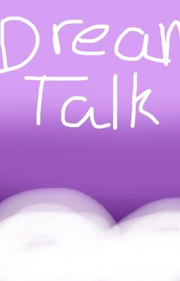 Dream talk